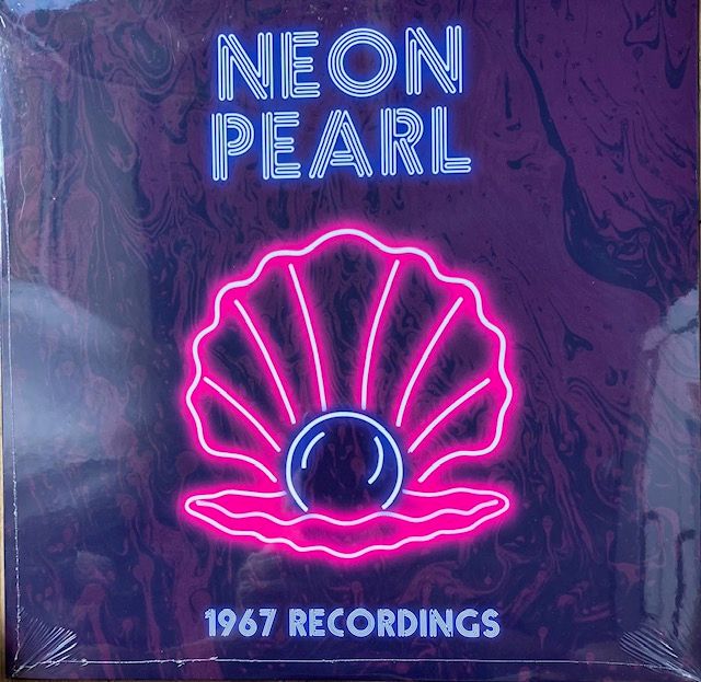 Neon Pearl – 1967 Recordings