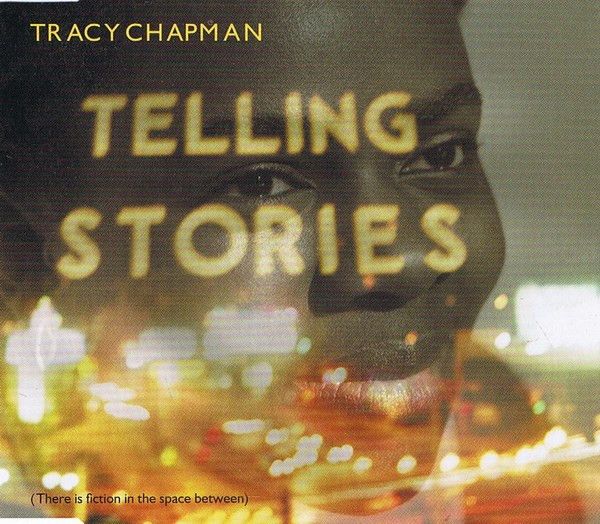 Tracy Chapman – Telling Stories (There Is Fiction In The Space Between)