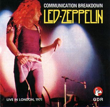 Led Zeppelin – Communication Breakdown
