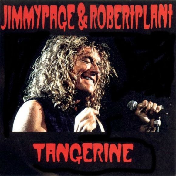 Jimmy Page &amp; Robert Plant – Tangerine