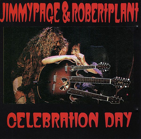 Jimmy Page &amp; Robert Plant – Celebration Day