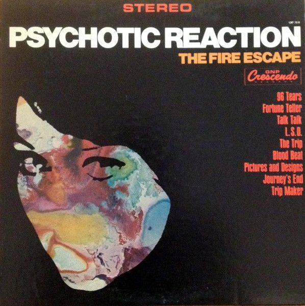 The Fire Escape – Psychotic Reaction