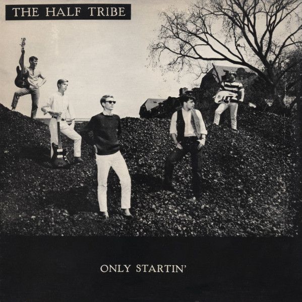 The Half Tribe - Only Startin'
