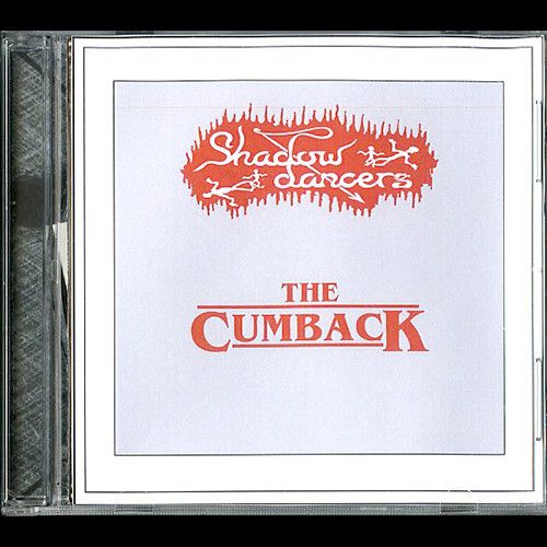 The Shadow Dancers ‎– The Cumback