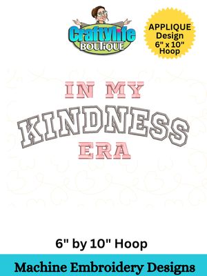 In My Kindness Era Embroidery Design for a 6x10 Embroidery Hoop