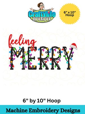 Feeling Merry Embroidery Design for a 6x10 Hoop