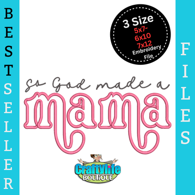 God Made a Mama Applique Design