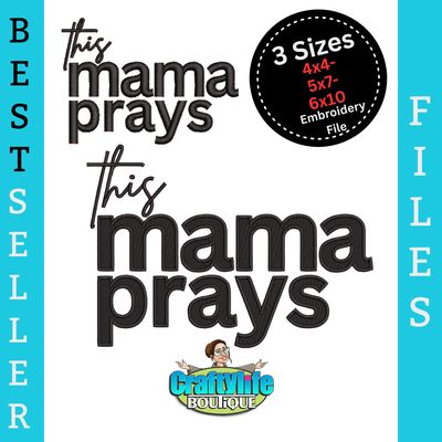 This Mama Prays Embroidery File - Faith-Based