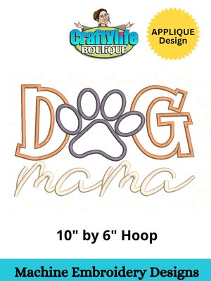 Dog MAMA Applique Embroidery Design for a 6x10