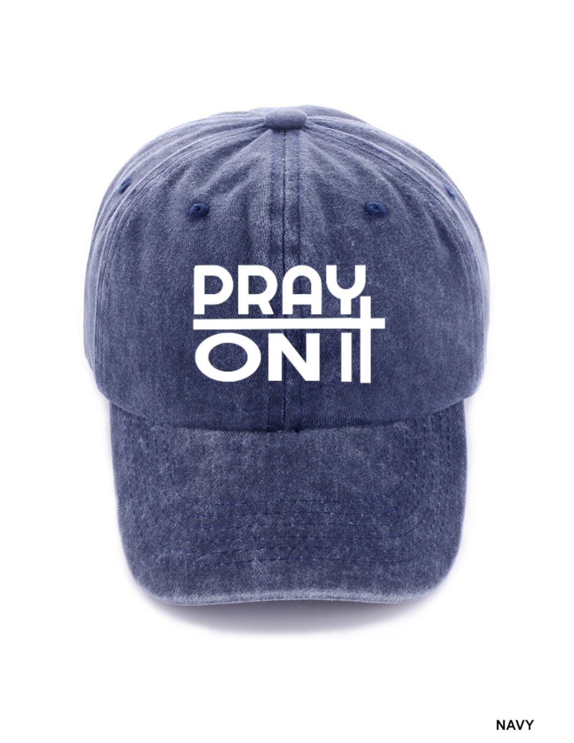Pray On/Over/Through It Hat