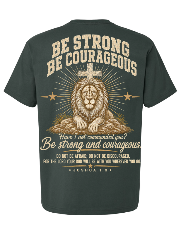 Be Strong &amp; Courageous - Joshua 1:9  Heavyweight Tee