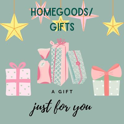 HOMEGOODS/GIFTS