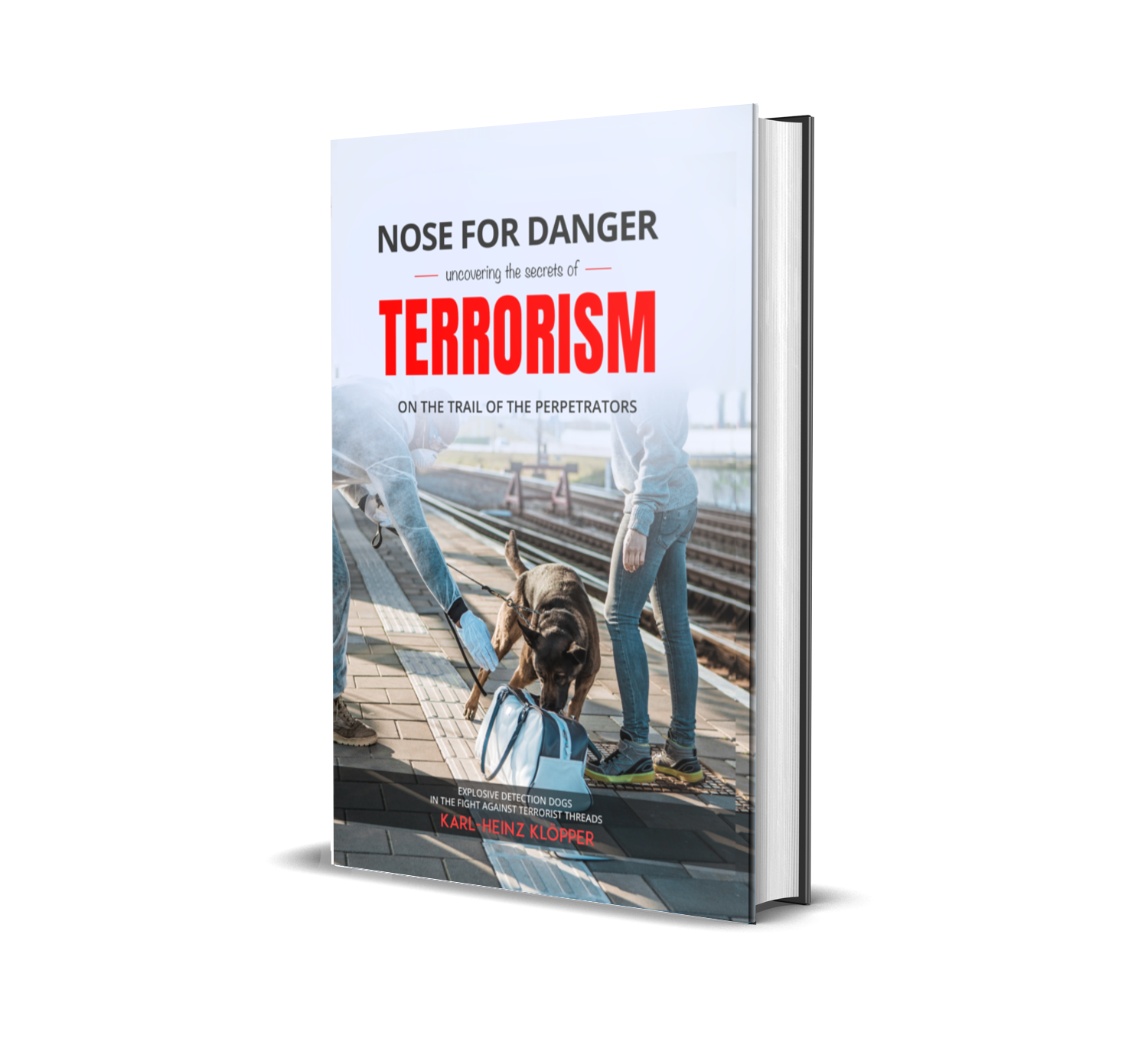 🇬🇧🇺🇸 Nose for Danger uncovering the secrets of Terrorism: On the Trail of the Perpetrators - Hard-Cover 🇬🇧🇺🇸 Nose for Danger uncovering the secrets of Terrorism: On the Trail of the Perpetrators - Hard-Cover