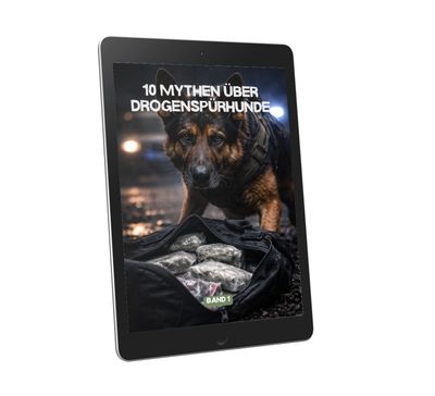 🇩🇪 Band 1 - 10 Mythen über Drogenspürhunde Warum Anzeigen scheitern, Fehlinterpretationen entstehen und Systeme versagen