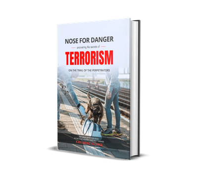 🇬🇧🇺🇸 Nose for Danger uncovering the secrets of Terrorism: On the Trail of the Perpetrators - Hard-Cover