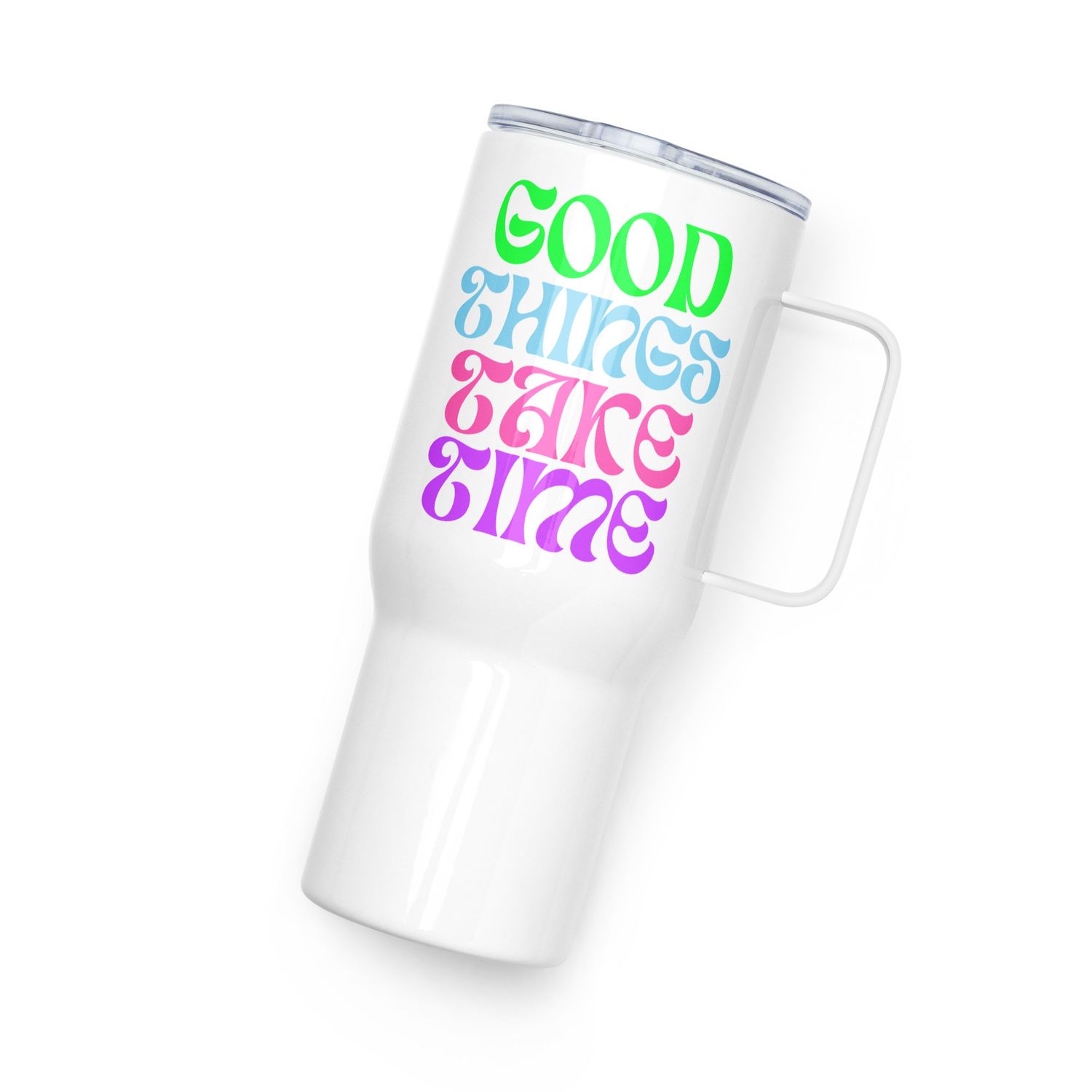 Good Things Take Time Travel Mug