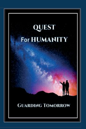 Quest for Humanity-Guarding Tomorrow