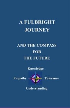 A Fulbright's Journey and the Compass for the Future