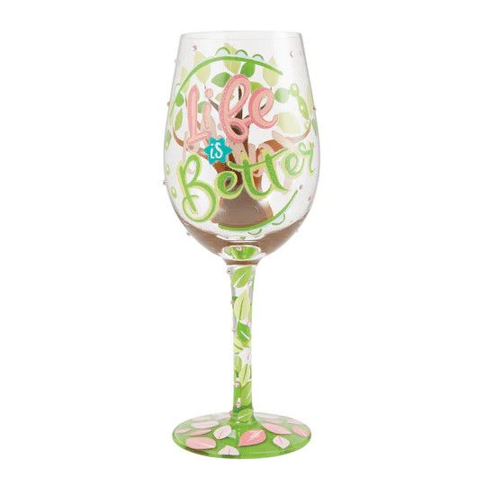 Life is Better Wine Glass