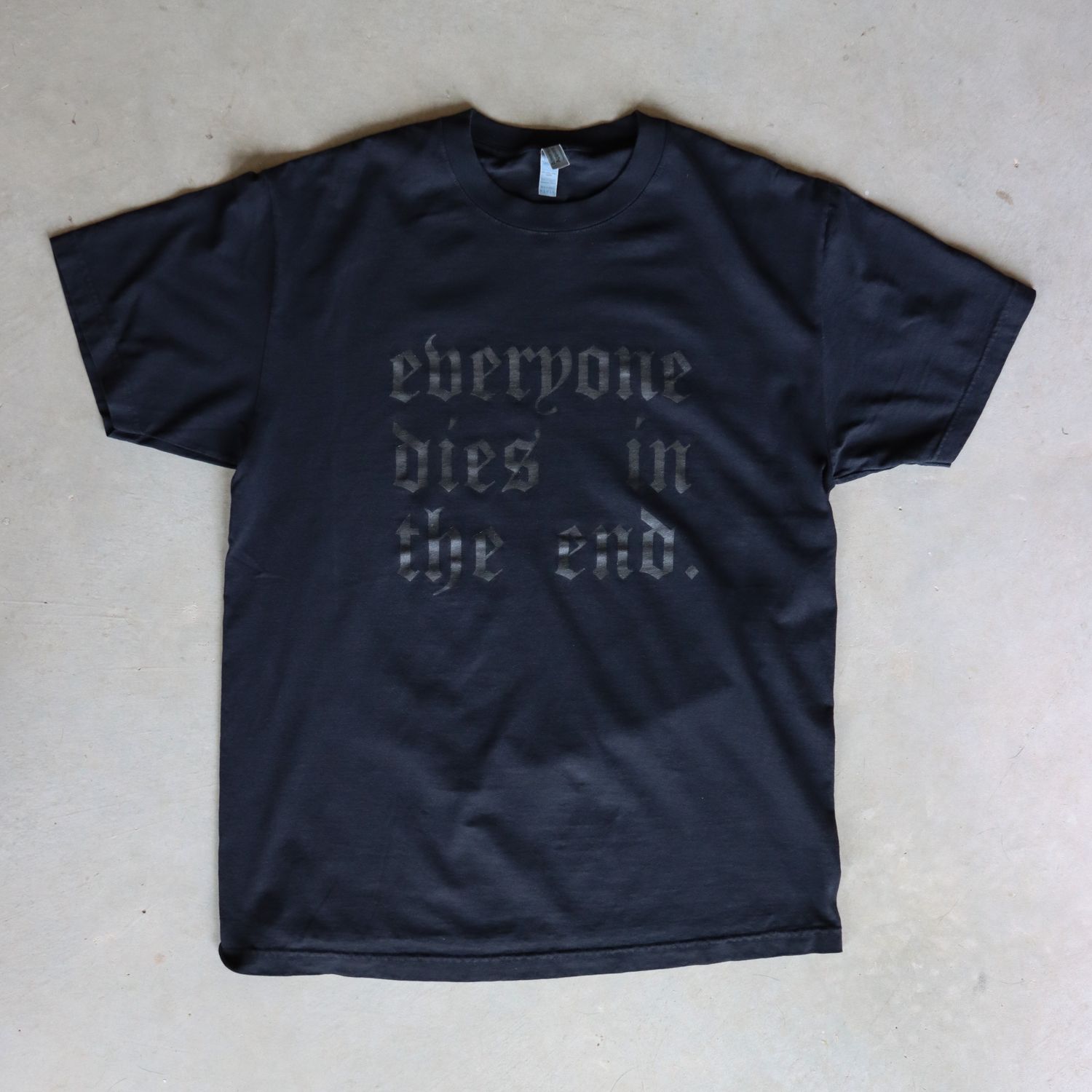Everyone Dies T Shirt - Black