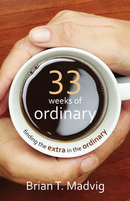33 Weeks of Ordinary (Hardcover)