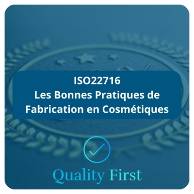 ISO22716 - Les Bonnes Pratiques de Fabrication en Cosmétique, formation disponible en distanciel et présentiel
