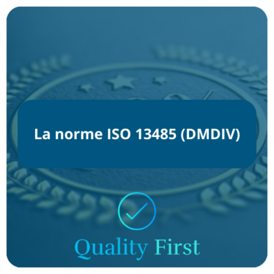 La norme ISO 13485 (DMDIV), formation disponible en distanciel et présentiel