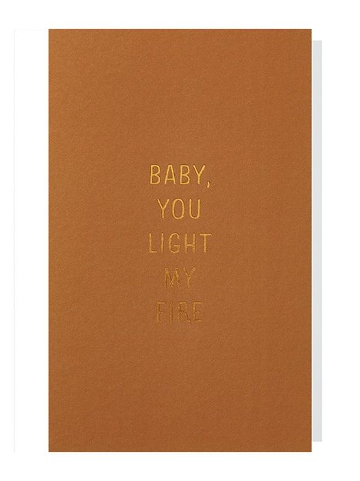 Baby, You Light My Fire