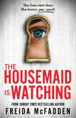 The Housemaid is Watching (The Housemaid #3)