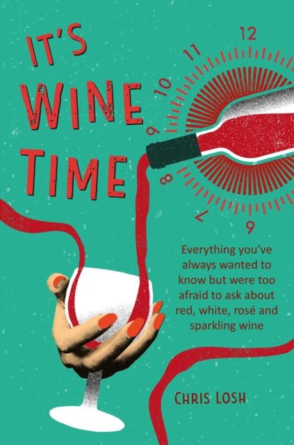It&#39;s Wine Time