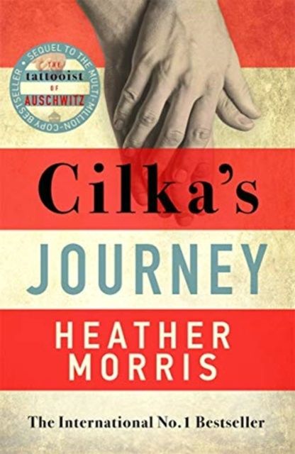 Cilka&#39;s Journey (The Tattooist of Auschwitz,#2)
