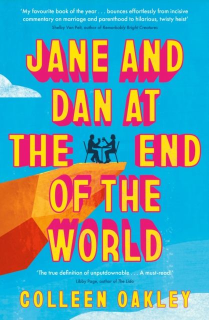 Jane &amp; Dan at the End of the World
