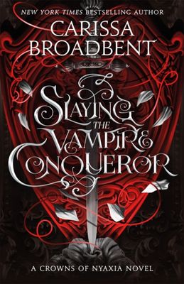 Slaying the Vampire Conqueror (Crowns of Nyaxia #2.5)