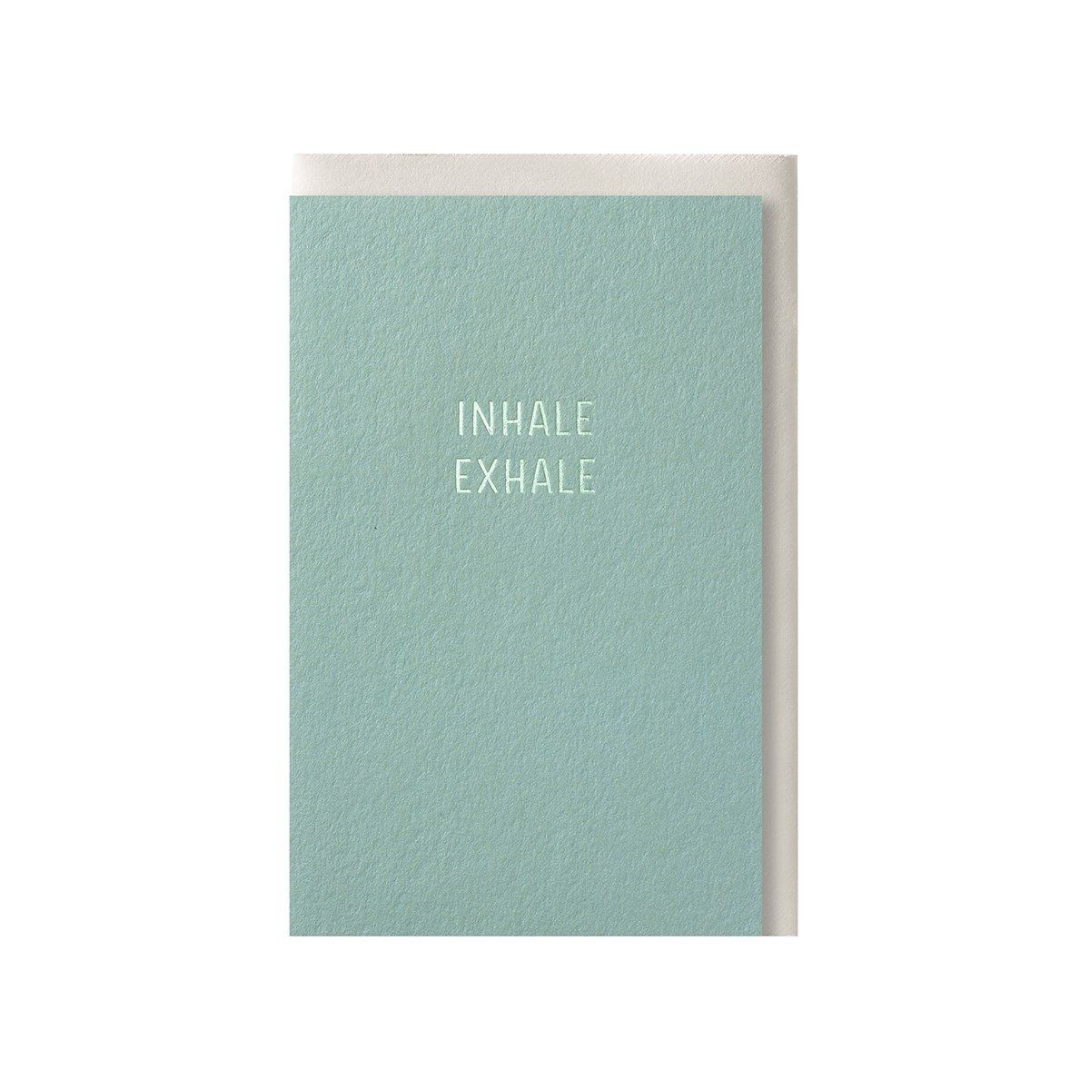 Inhale, exhale