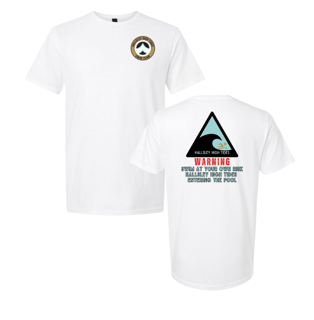 ​Hallsley High Tides Custom High Tides WARNING T-Shirt - White - Youth & Adult Sizes