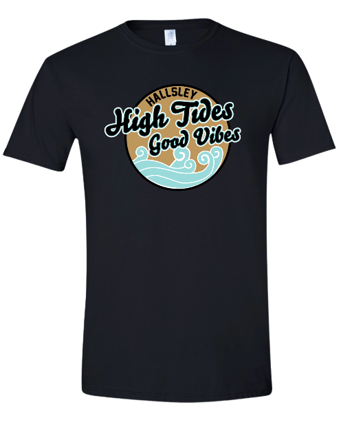 ​Hallsley High Tides Custom GOOD VIBES T-Shirt - Black - Youth & Adult Sizes