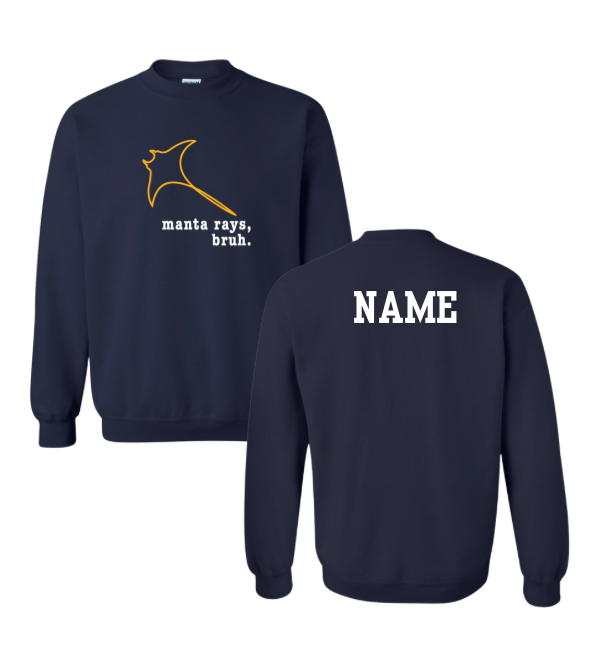 Harpers Mill Manta Rays Crew Sweatshirt - Manta Rays, Bruh - Navy  - Youth & Adult Sizes - With Optional Personalization