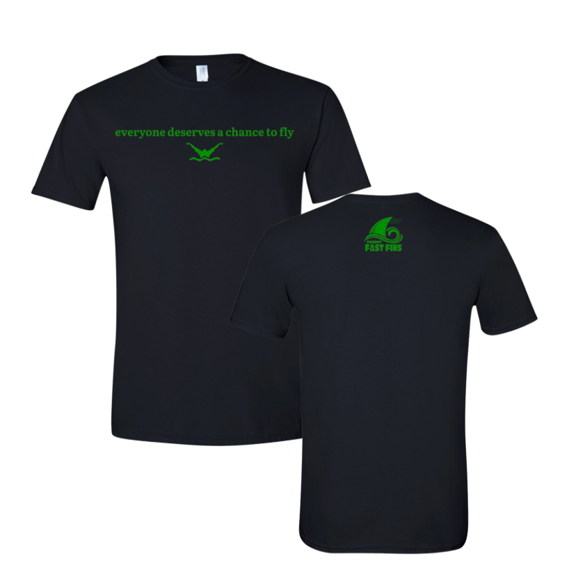 Foxcroft FAST Fins Custom T-Shirt - Black or Irish Green - "Everyone Deserves a Chance to Fly" Youth & Adult Sizes