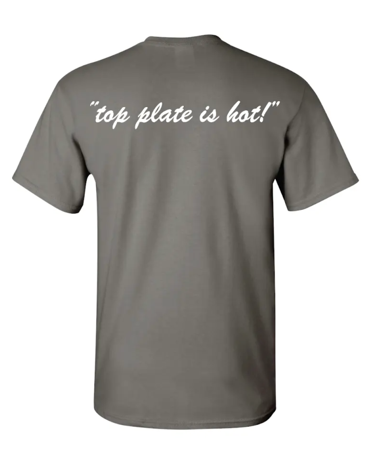 T-Shirt Benchilada- Plate is Hot- Charcoal