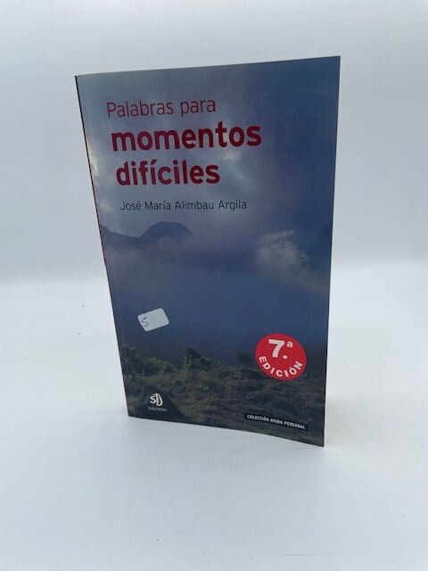 PALABRAS PARA MOMENTOS DIFICILES  JOSE MARIA ALIMBAU ARGILA