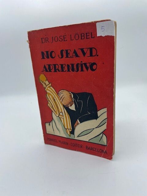 NO SEA VD APRENSIVO  DR JOSE LOBEL - MANUEL MARIN