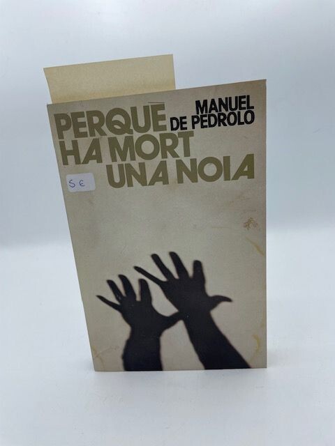 PERQUE HA MORT UNA NOIA - MANUEL DE PEDROLO