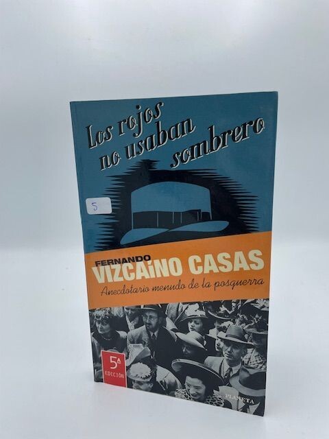LOS ROJOS NO USABAN SOMBRERO