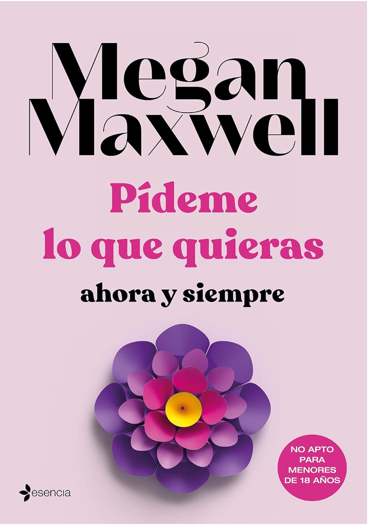 Pídeme lo que quieras, Ahora y Siempre