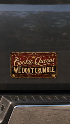 Vintage Cookie Queens – We Don't Crumble Car Magnet