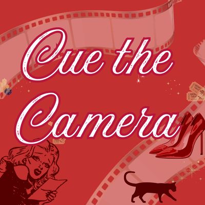 🎞️🩸Cue The Camera 🎞️🩸