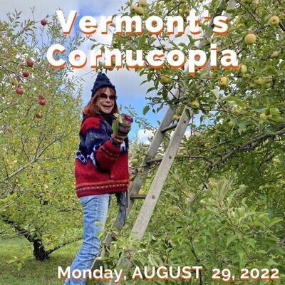 08/29/2022 - Vermont's Cornucopia