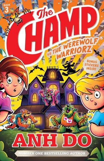 The Champ vs the Werewolf Warriorz : The Champ : Book 3 - Anh Do