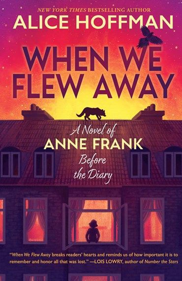 When We Flew Away: A Novel of Anne Frank Before The Diary