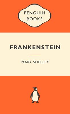 Frankenstein: Popular Penguins - Mary Shelley